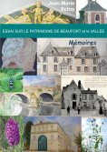 ebook: Essai sur le patrimoine de Beaufort et la Vallée : Mémoires