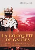 eBook: La conquête des Gaules