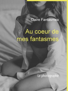 eBook: Au coeur de mes fantasmes