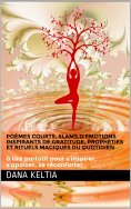 eBook: Poèmes Courts Slams d'Emotions Inspirants de Gratitude et Rituels Magiques du Quotidien