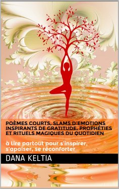 eBook: Poèmes Courts Slams d'Emotions Inspirants de Gratitude et Rituels Magiques du Quotidien