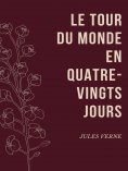 ebook: Le Tour du Monde en Quatre-Vingts Jours