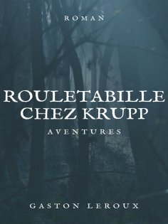 ebook: Rouletabille chez Krupp