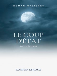 eBook: Le Coup d'État de Chéri-Bibi