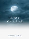eBook: Le Roi Mystère