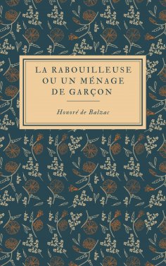 eBook: La Rabouilleuse ou Un ménage de garçon