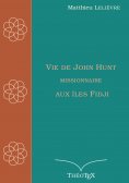 eBook: Vie de John Hunt, missionnaire aux îles Fidji