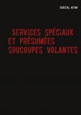 ebook: Services Spéciaux et présumées ''soucoupes volantes''