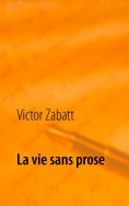 ebook: La vie sans prose