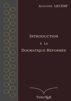 ebook: Introduction à la Dogmatique Réformée