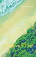 ebook: Je m'appelle Brésil
