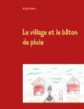 ebook: Le village et le bâton de pluie