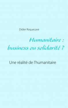eBook: Humanitaire : business ou solidarité