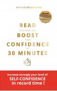 ebook: READ THIS BOOK AND BOOST YOUR CONFIDENCE IN 30 MINUTES