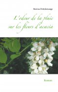 eBook: L'odeur de la pluie sur les fleurs d'acacia