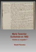 eBook: Marie Tavernier guillotinée en 1802