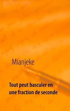 ebook: Tout peut basculer en une fraction de seconde