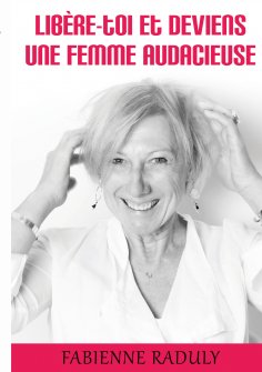 eBook: Libère-toi et deviens une femme audacieuse