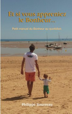 eBook: Et si vous appreniez le Bonheur ...