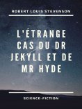 eBook: L'Étrange Cas du Dr Jekyll et de Mr Hyde