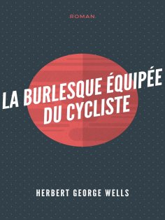 eBook: La Burlesque Équipée du cycliste