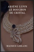 eBook: Arsène Lupin : Le bouchon de cristal