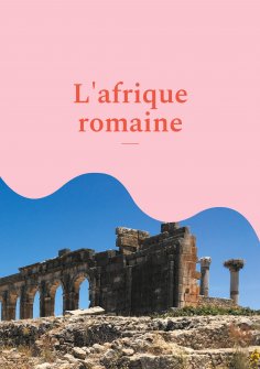 eBook: L'Afrique romaine