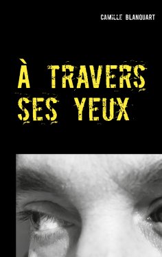 eBook: À travers ses yeux