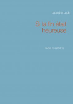 eBook: Si la fin était heureuse
