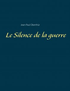 eBook: Le Silence de la guerre