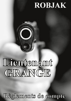 eBook: Lieutenant GRANGE - Règlements de compte