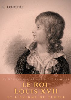 eBook: Le roi Louis XVII et l'énigme du temple