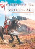 eBook: Histoire du Moyen-Âge