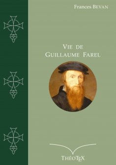 eBook: Vie de Guillaume Farel