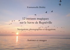 eBook: 12 instants magiques sur le havre de Regnéville