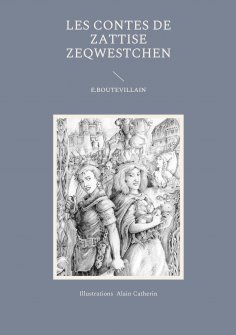 eBook: Les Contes de Zattise Zeqwestchen