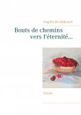 ebook: Bouts de chemins vers l'éternité...