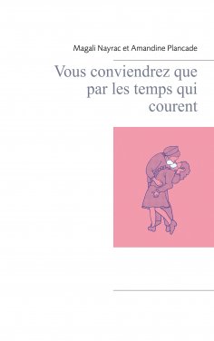 ebook: Vous conviendrez que par les temps qui courent