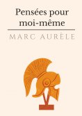 eBook: Pensées pour moi-même