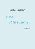 eBook: Aime... et tu sauras !