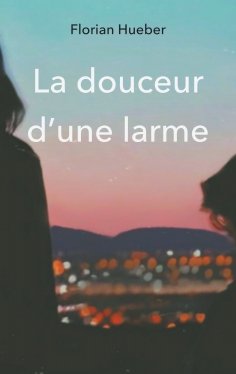 eBook: La douceur d'une larme