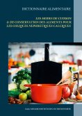 eBook: Dictionnaire des modes de cuisson et de conservation des aliments pour le traitement diététiques des