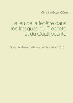 eBook: Le jeu de la fenêtre dans les fresques du Trecento et du Quattrocento