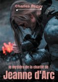 ebook: Le Mystère de la charité de Jeanne d'Arc