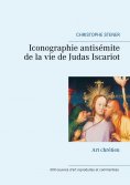 ebook: Iconographie antisémite de la vie de Judas Iscariot