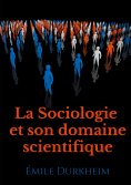 eBook: La Sociologie et son domaine scientifique
