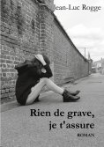 eBook: Rien de grave, je t'assure