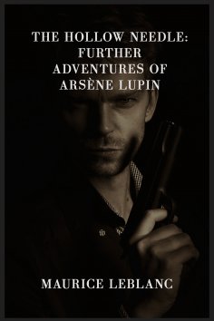 eBook: The Hollow Needle: Further Adventures of Arsène Lupin