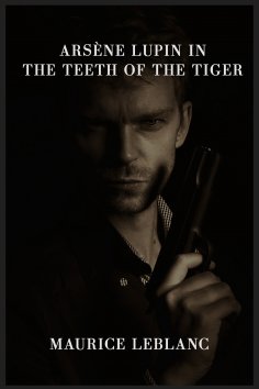 eBook: Arsène Lupin in the Teeth of the Tiger