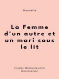 eBook: La Femme d'un autre et un mari sous le lit